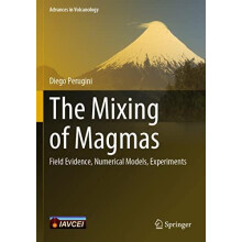 The Mixing of Magmas Field Evidence Numerical Models Experiments by Di