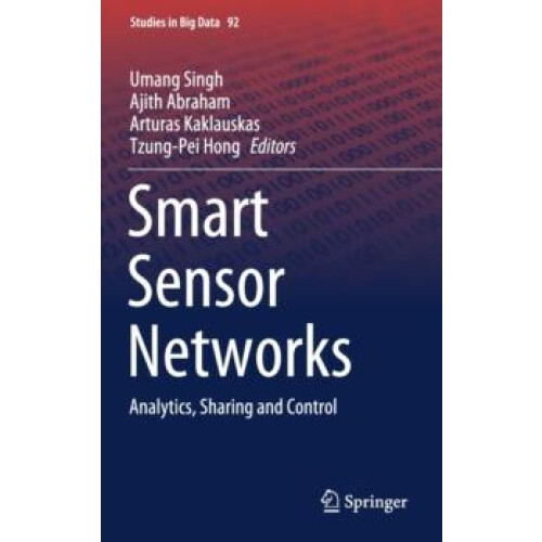 Smart Sensor Networks Analytics Sharing and Control Hardcover Book