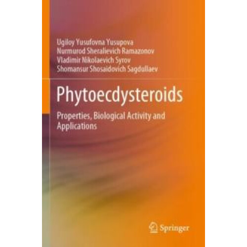 Phytoecdysteroids Properties Biological Activity and Applications by U