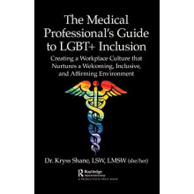 The Medical Professionals Guide to LGBT Inclusion Creating a Workplace