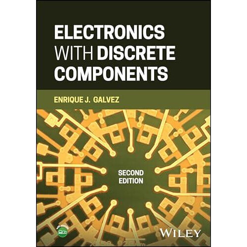 Electronics with Discrete Components by Enrique J. Galvez Hardcover Bo