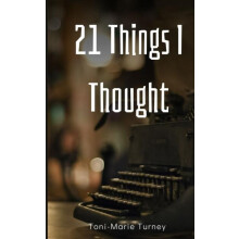 21 Things I Thought by ToniMarie Turney Paperback Book