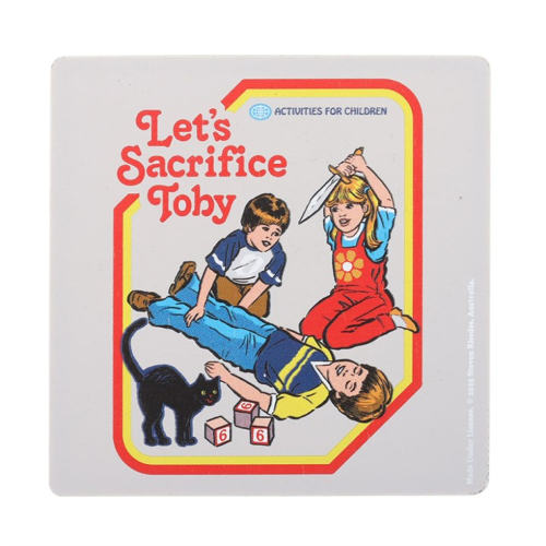 Let's Sacrifice Toby Coaster by Steven Rhodes 2