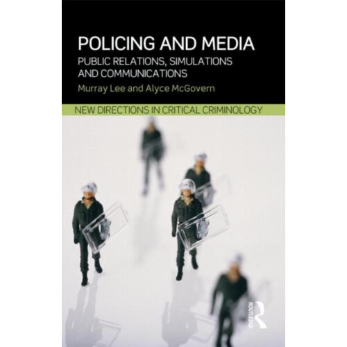 Policing and Media Public Relations Simulations and Communications by