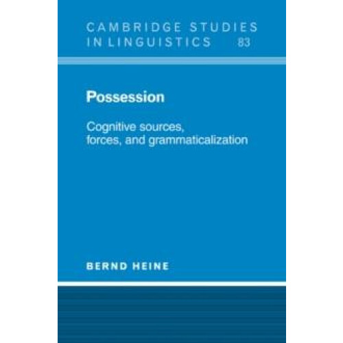 Possession Cognitive Sources Forces and Grammaticalization by Bernd He