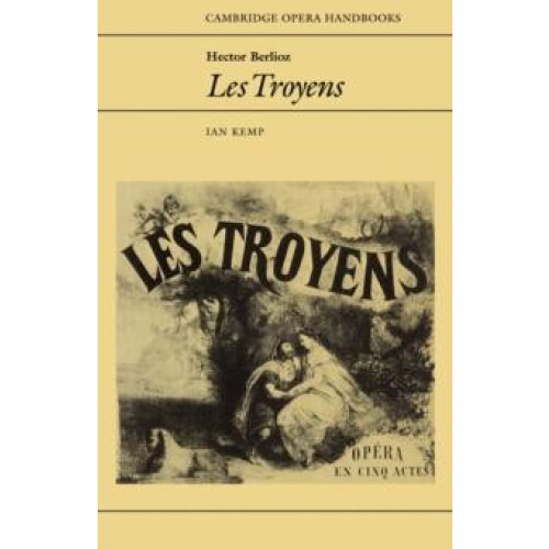 Hector Berlioz Les Troyens Paperback Book