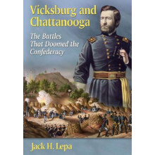Vicksburg and Chattanooga The Battles That Doomed the Confederacy by J