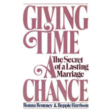 Giving Time a Chance The Secret of a Lasting Marriage by Beppie Harris