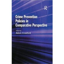 Crime Prevention Policies in Comparative Perspective Hardcover Book