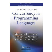Introduction to Concurrency in Programming Languages by Matthew J. Sot