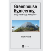 Greenhouse Engineering Integrated Energy Management by Ilhami Yildiz H