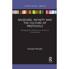 Museums Infinity and the Culture of Protocols Ethnographic Collections