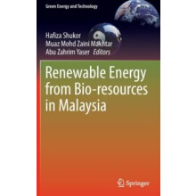 Renewable Energy from Bioresources in Malaysia Hardcover Book