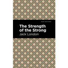 The Strength of the Strong by Jack London Paperback Book
