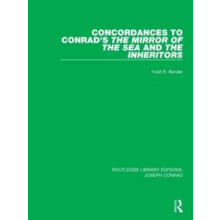 Concordances to Conrads The Mirror of the Sea and The Inheritors by To