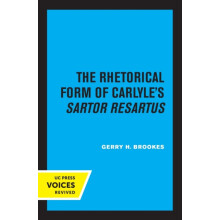 Rhetorical Form of Carlyles Sartor Resartus by Gerry Brookes Paperback
