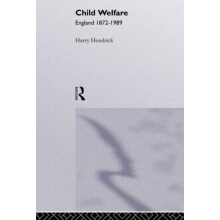 Child Welfare England 18721989 by Harry d Hendrick Paperback Book
