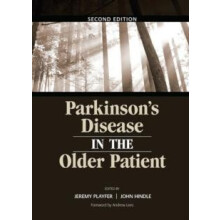 Parkinsons Disease in the Older Patient by Dr Jeremy R Playfer Paperba