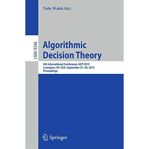 Algorithmic Decision Theory 4th International Conference ADT 2015 Lexi