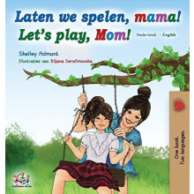 Laten we spelen mama Lets play Mom Dutch English Bilingual Book by She