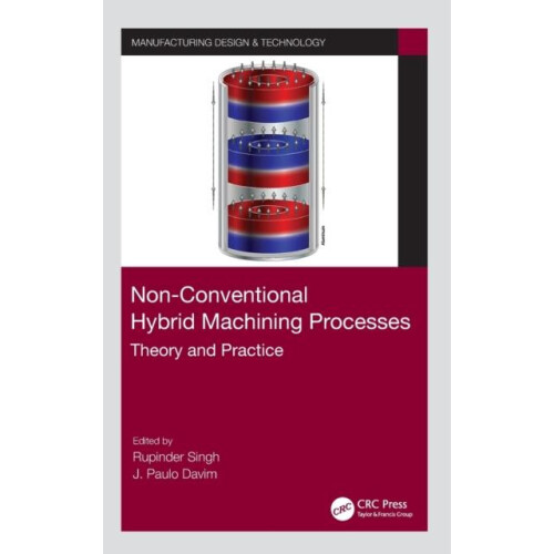 NonConventional Hybrid Machining Processes Theory and Practice Hardcov