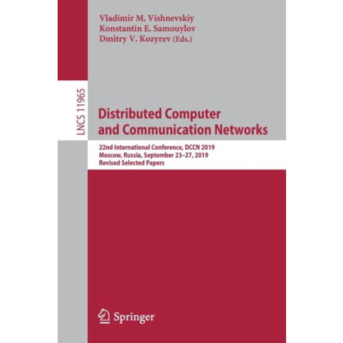 Distributed Computer and Communication Networks 22nd International Con