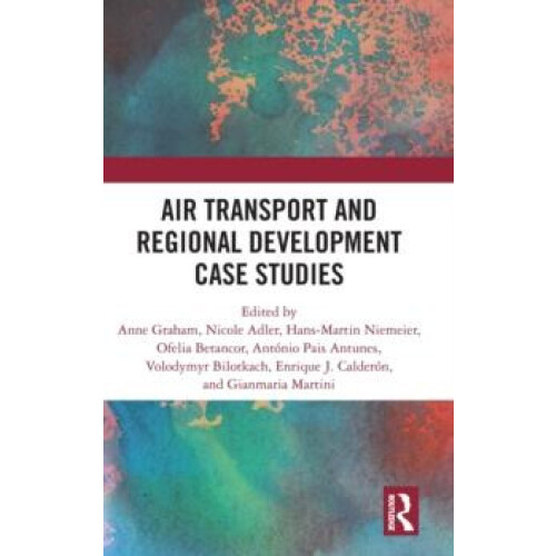 Air Transport and Regional Development Case Studies Hardcover Book