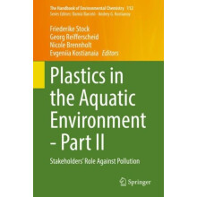 Plastics in the Aquatic Environment Part II Stakeholders Role Against