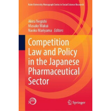 Competition Law and Policy in the Japanese Pharmaceutical Sector Hardc