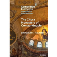 The Chora Monastery of Constantinople by Emmanuel S. Moutafov Paperbac
