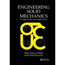 Engineering Solid Mechanics Fundamentals and Applications by AbdelRahm