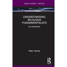 Understanding Religious Fundamentalists An Introduction by Peter Herri