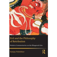 Evil and the Philosophy of Retribution Modern Commentaries on the Bhag