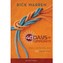 The 40 Days of Community Devotional What on Earth Are We Here For by R