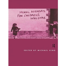 Moral Agendas For Childrens Welfare Paperback Book