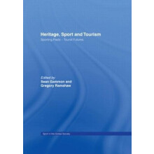 Heritage Sport and Tourism Sporting Pasts Tourist Futures Paperback Bo