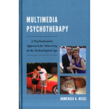 Multimedia Psychotherapy A Psychodynamic Approach for Mourning in the