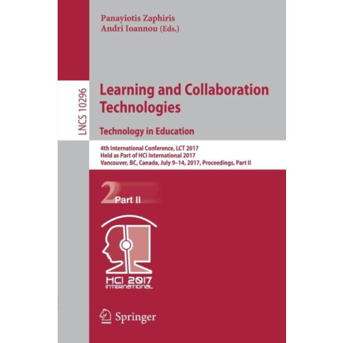Learning and Collaboration Technologies. Technology in Education 4th I