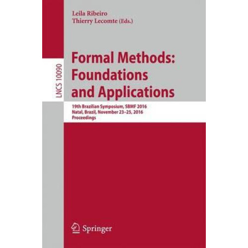 Formal Methods Foundations and Applications 19th Brazilian Symposium S