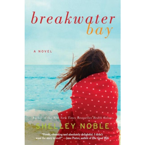Breakwater Bay by Shelley Noble Paperback Book