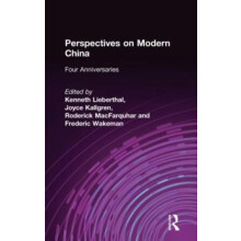 Perspectives on Modern China Four Anniversaries by Kenneth Lieberthal