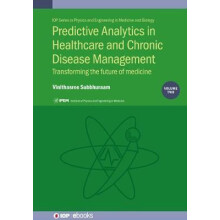 Predictive Analytics in Healthcare Volume 2 Transforming the future of
