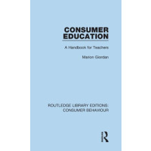 Consumer Education RLE Consumer Behaviour A Handbook for Teachers by M
