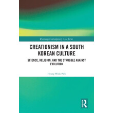 Creationism in a South Korean Culture Science Religion and the Struggl