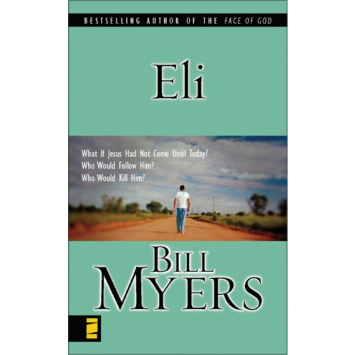 The Eli Revised Revised by Bill Myers Paperback Book