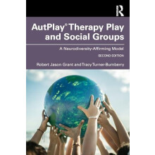 AutPlay Therapy Play and Social Groups A NeurodiversityAffirming Model