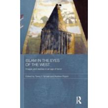 Islam in the Eyes of the West Images and Realities in an Age of Terror