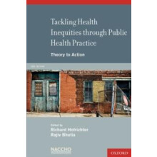 Tackling Health Inequities Through Public Health Practice Theory to Ac