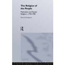 Religion of the People Methodism and Popular Religion 17501900 by Davi