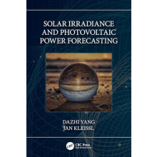 Solar Irradiance and Photovoltaic Power Forecasting by Dazhi Yang Pape